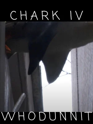 Постер: chark IV whoddunnit