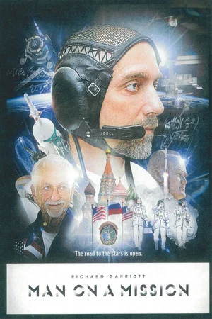 Постер: Man On a Mission: Richard Garriott's Road to the Stars