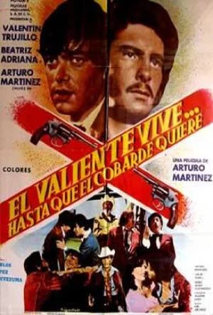 Постер: El valiente vive... hasta que el cobarde quiere