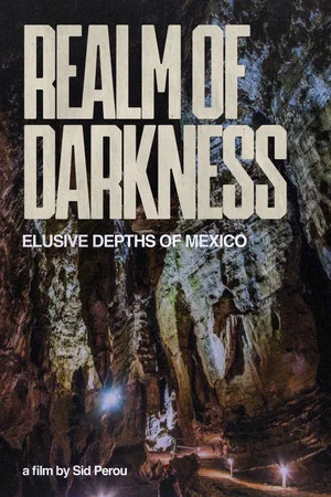 Постер: Realm of Darkness - The Elusive Depths of Mexico