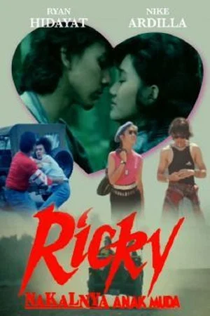 Постер: Ricky: Nakalnya Anak Muda