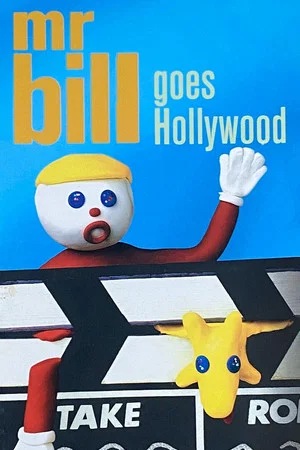 Постер: Mr. Bill Goes Hollywood