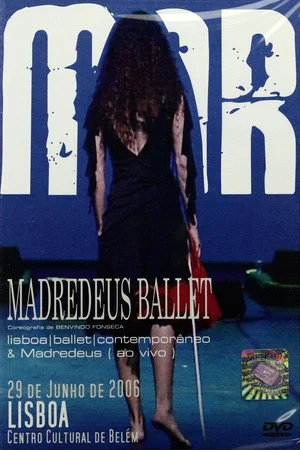 Постер: Madredeus Ballet - Mar