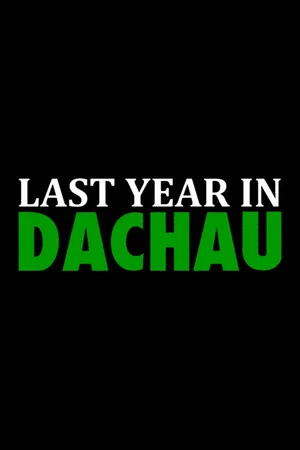 Постер: Last Year in Dachau