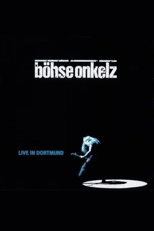 Постер: Böhse Onkelz - Live in Dortmund