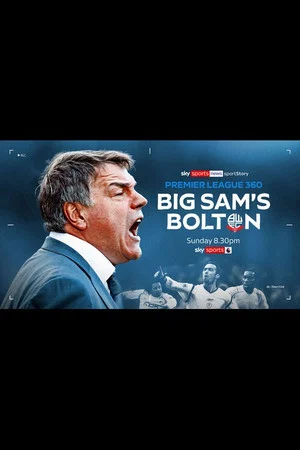 Постер: Big Sam's Bolton