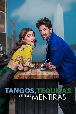 Постер: Tangos, tequilas, y algunas mentiras