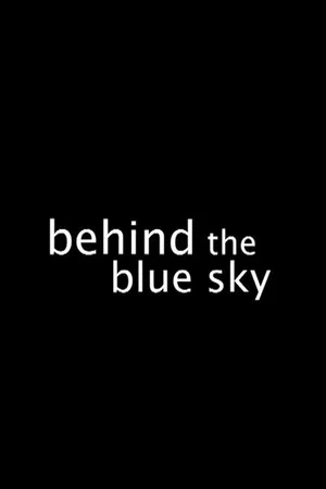 Постер: Behind the Blue Sky