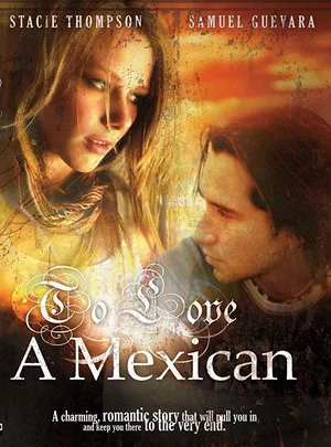 Постер: To Love a Mexican