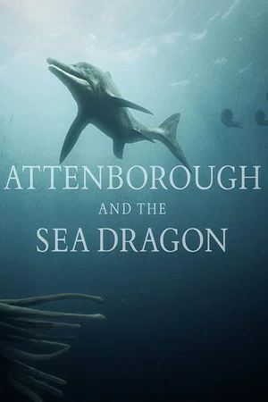 Постер: Attenborough and the Sea Dragon