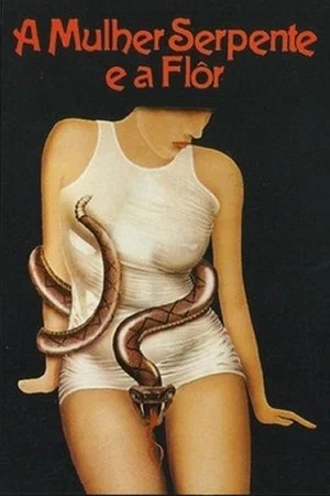 Постер: The Serpent Woman and the Flower