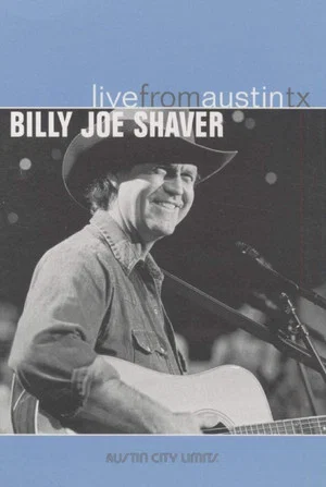 Постер: Billy Joe Shaver: Live From Austin, TX
