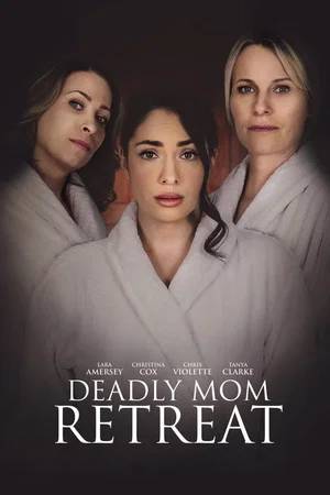 Постер: Deadly Mom Retreat