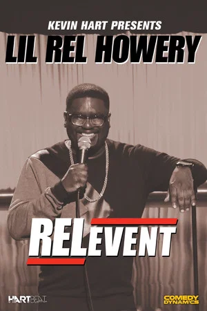Постер: Lil Rel Howery: RELevent
