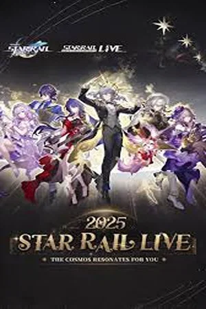 Постер: Star Rail LIVE 2025 - Honkai: Star Rail 2nd Anniversary Concert