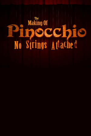 Постер: The Making of 'Pinocchio': No Strings Attached