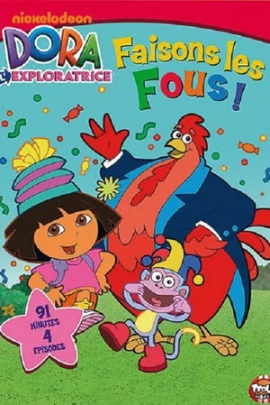 Постер: Dora L'Exploratrice - Volume 9 - Faisons les fous !