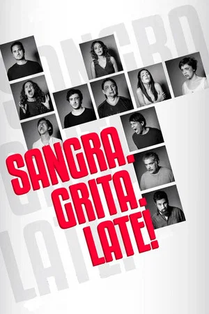 Постер: Sangra. Grita. Late!