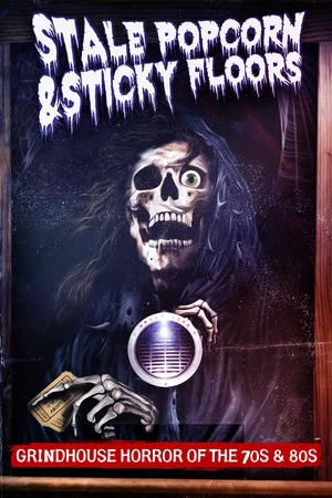 Постер: Stale Popcorn & Sticky Floors