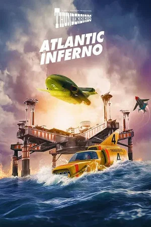 Постер: Thunderbirds: Atlantic Inferno