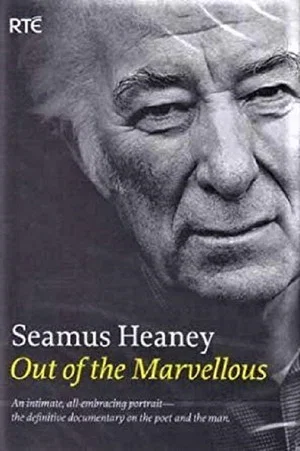 Постер: Seamus Heaney: Out of the Marvellous