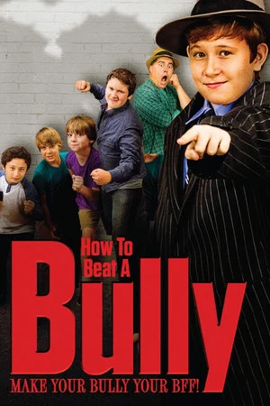 Постер: How to Beat a Bully