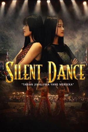 Постер: Silent Dance: Tarian Jiwa-jiwa yang Merdeka