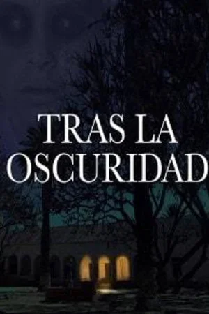 Постер: Tras la Oscuridad