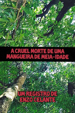 Постер: A Cruel Morte de uma Mangueira de Meia-Idade