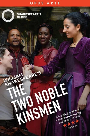 Постер: The Two Noble Kinsmen - Live at Shakespeare's Globe