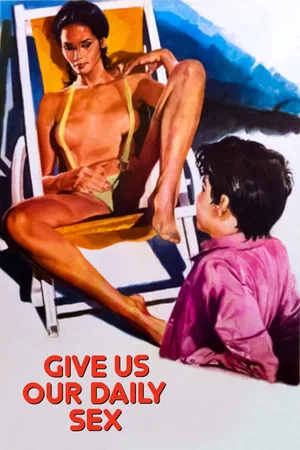 Постер: And Give Us Our Daily Sex