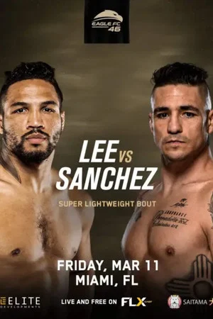 Постер: Eagle FC 46: Lee vs. Sanchez