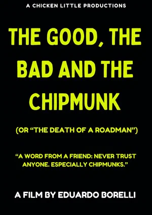 Постер: The Good, the Bad and the Chipmunk (or "The death of a roadman")