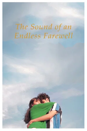 Постер: The Sound of an Endless Farewell