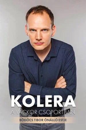 Постер: Bödőcs Tibor: Kolera a Vackor Csoportban