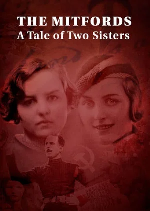 Постер: The Mitfords: A Tale of Two Sisters