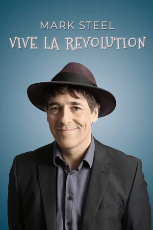 Постер: Mark Steel: Vive La Revolution