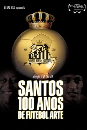 Постер: Santos, 100 Years of Playful Soccer