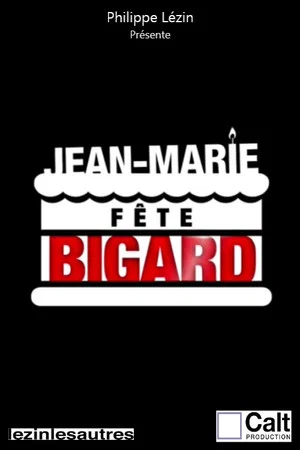 Постер: Jean-Marie fête Bigard