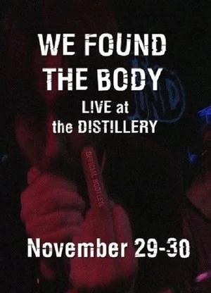 Постер: We Found the Body: Live & Unauthorised