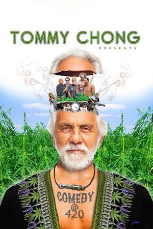 Постер: Tommy Chong Presents Comedy at 420