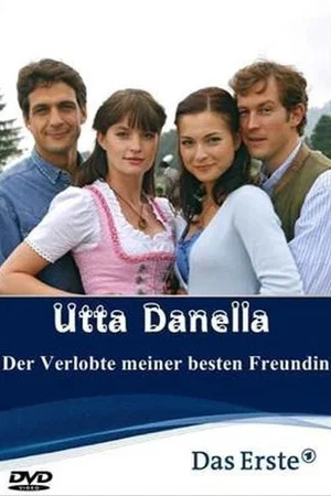 Постер: Utta Danella - Der Verlobte meiner besten Freundin