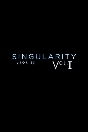 Постер: Singularity Stories Vol. I
