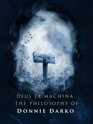 Постер: Deus ex Machina: The Philosophy of 'Donnie Darko'