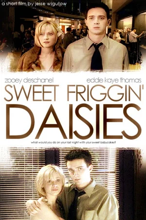 Постер: Sweet Friggin' Daisies