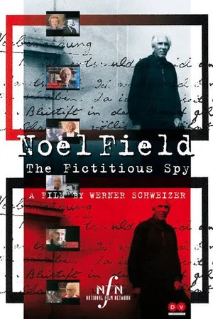 Постер: Noel Field: The Fictitious Spy