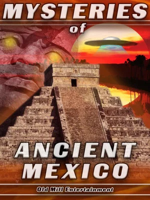 Постер: Mysteries of Ancient Mexico