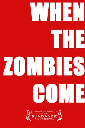 Постер: When the Zombies Come