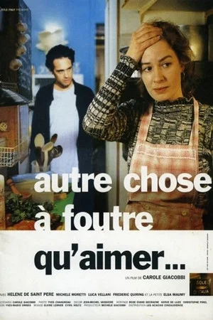 Постер: Autre chose à foutre qu'aimer