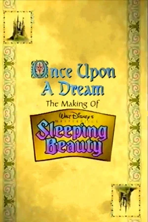 Постер: Once Upon a Dream: The Making of Walt Disney's 'Sleeping Beauty'